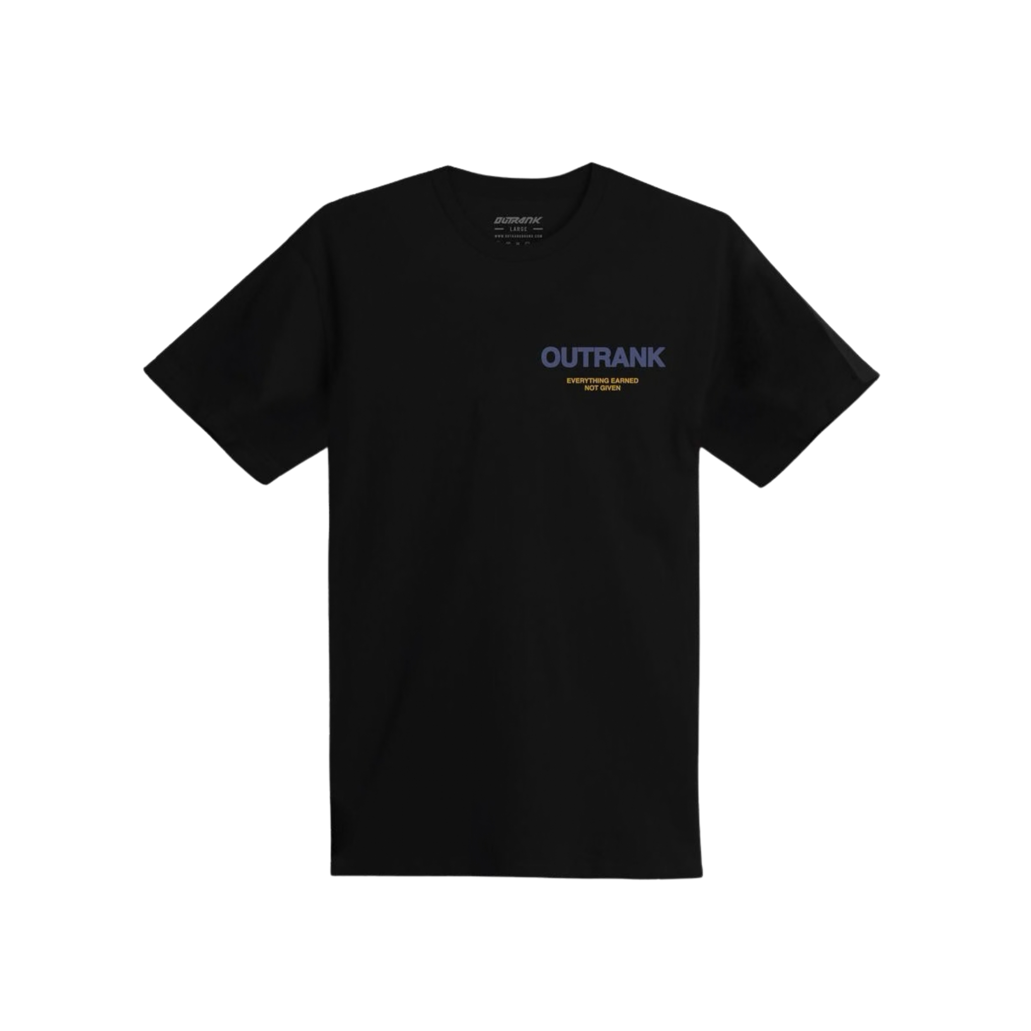 Outrank "Everything Earned Not Given" T-shirt (Black) - Outrank