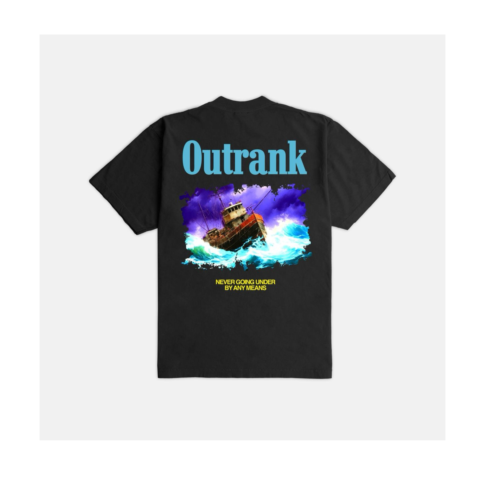 Outrank "Never Going Under" Heavyweight T-shirt - Outrank