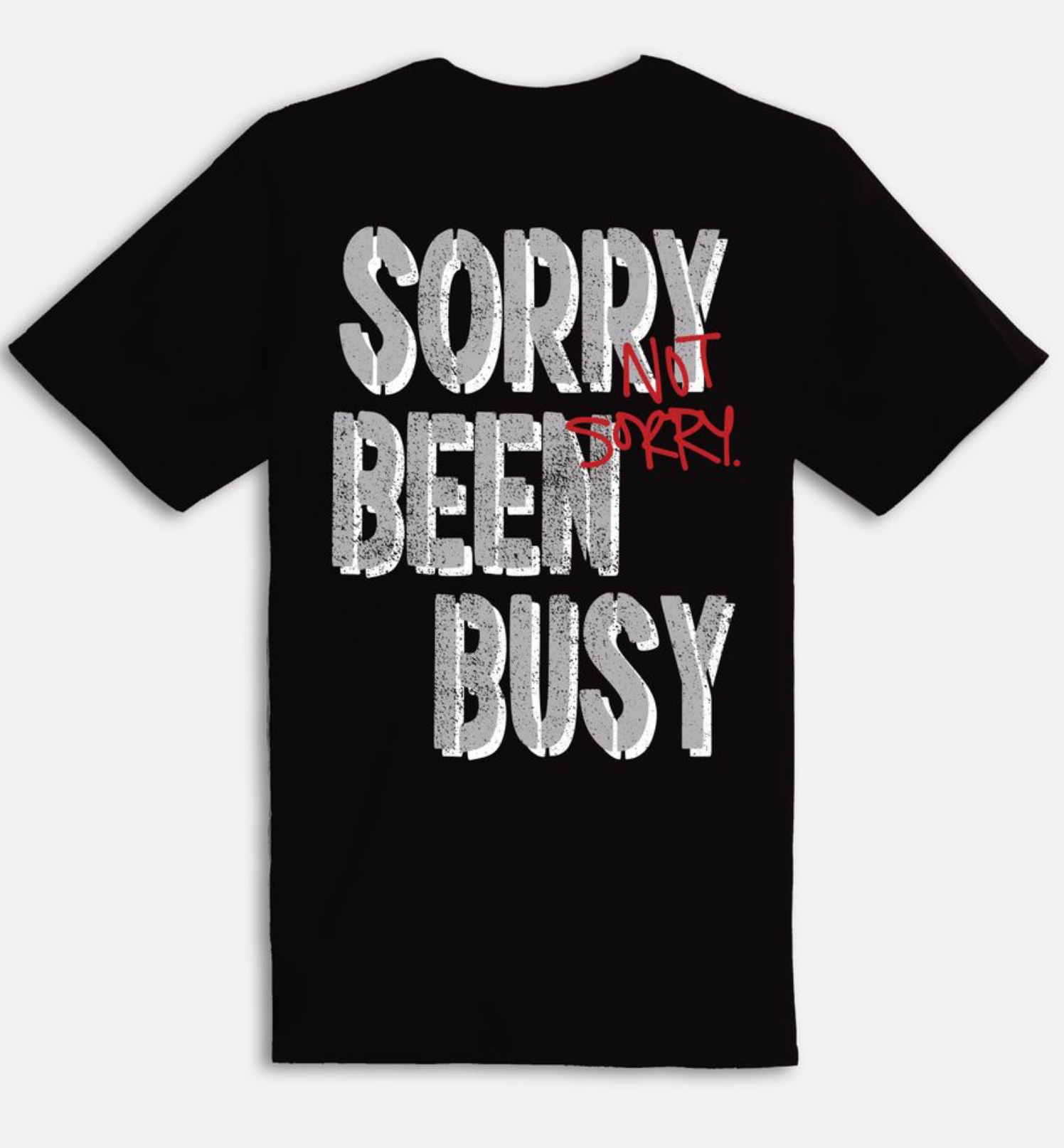 Outrank Sorry Been Busy T-shirt (Black) - Outrank
